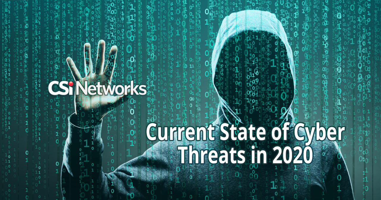 Current State of Cyber Threats in 2020_WP - CSi Networks